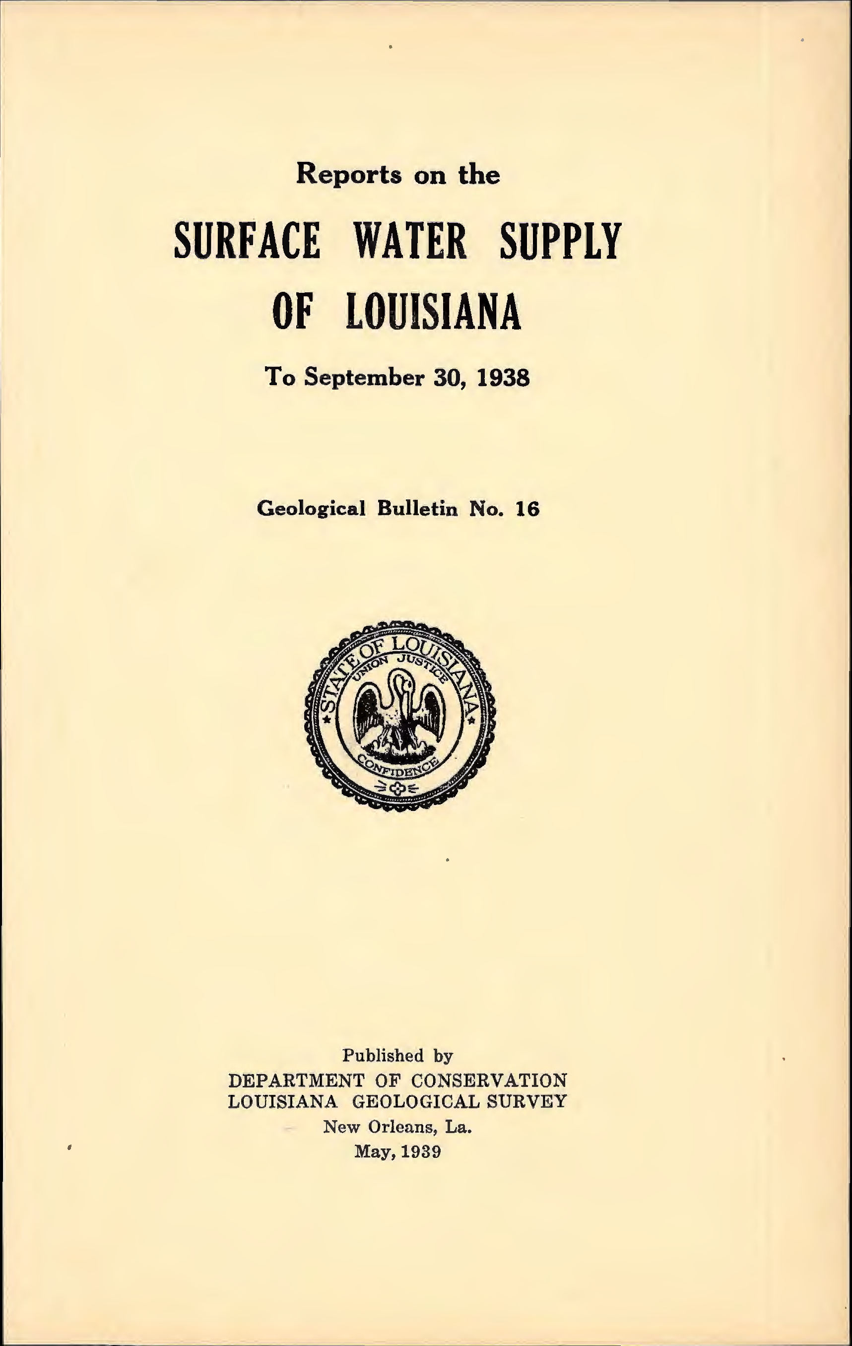 Reports on the Surface Water Supply of Louisiana to September 30, 1938 Reports on the Surface Water Supply of Louisiana to September 30, 1938